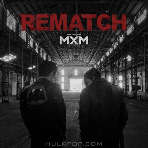 MXM (BRANDNEWBOYS) – DOUBLE SINGLE [REMATCH] – Single