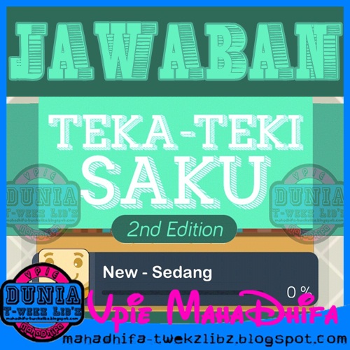 Jawaban Teka-Teki Saku 2nd Chapter Edition - Sedang Dunia ♥ T-Wekz Libz ~ Vpie MahaDhifa