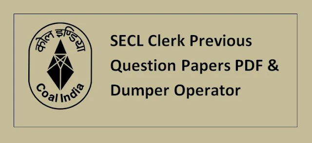 SECL Clerk Previous Question Papers PDF & Dumper Operator Paper