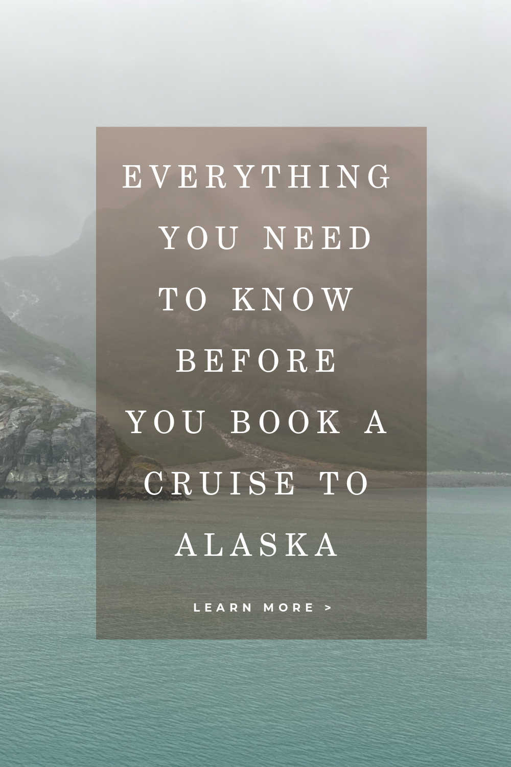 EVERYTHING YOU NEED TO KNOW CRUISE ALASKA