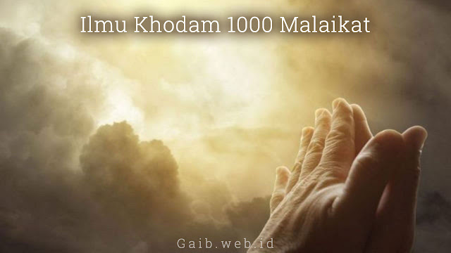 Ilmu Khodam 1000 Malaikat
