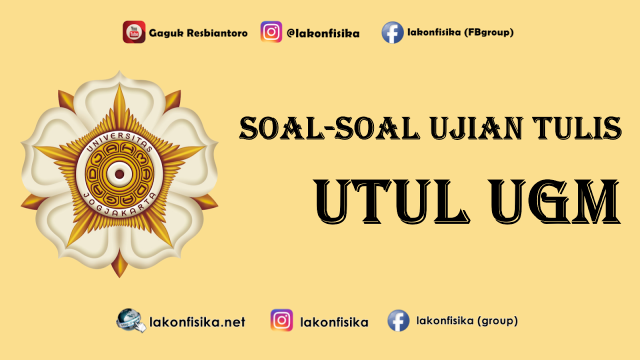 Kumpulan Soal Utul Ugm 2009 2019 Lakonfisika Net