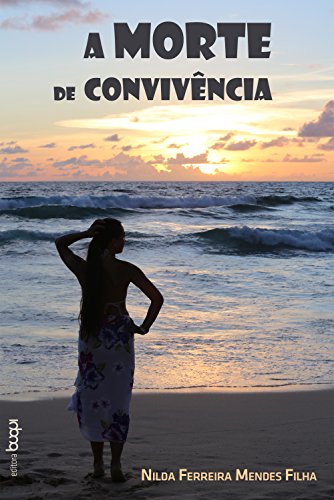 A morte de convivência - Nilda Ferreira Mendes Filha A morte de convivência - Nilda Ferreira Mendes Filha