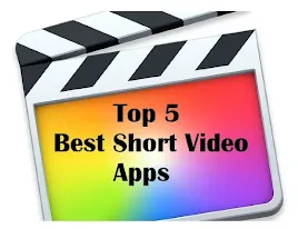 Top 5 Best Short Video Apps