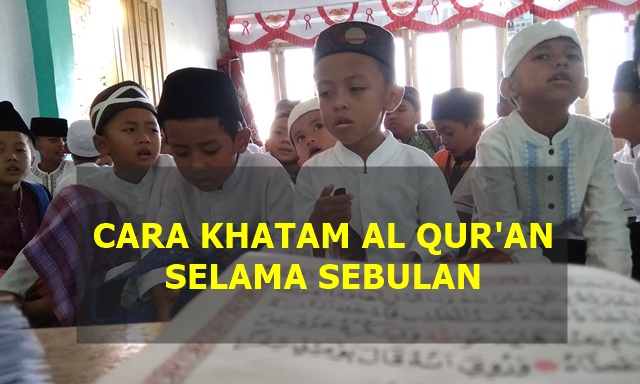 Cara Khatam Al Quran 30 Juz Selama Bulan Ramadhan - Santri Mandiri