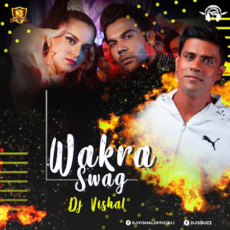 WAKRA SWAG (REMIX) – DJ VISHAL