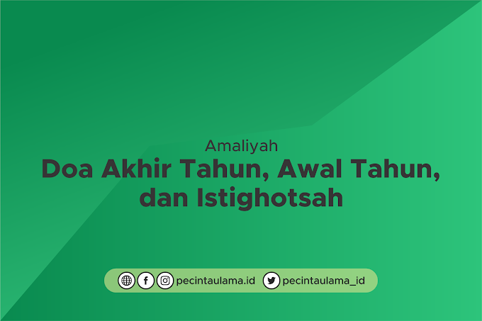 Doa Akhir Tahun dan Awal Tahun serta Istighotsah