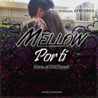 Mellow - Por Ti (Prod. by 44 Beats)