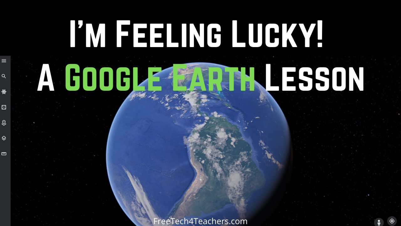 A Crash Course in Google Earth & Maps – Practical Ed Tech