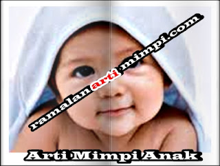 Arti Mimpi Anak