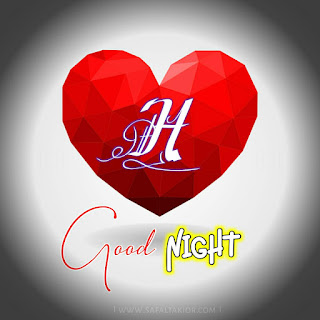 H letter good night images