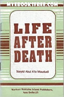 Life after Death by Syed Abul Ala Maududi | PDF Download | PK Islamic Story Book