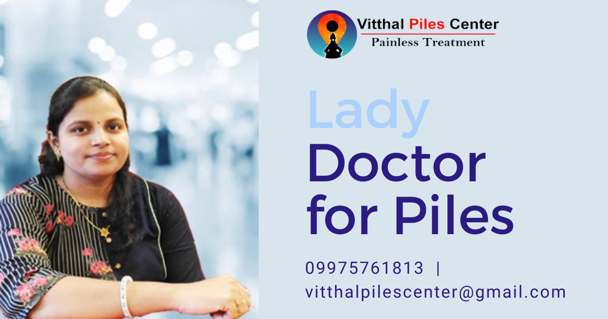 vitthal Piles Center lady doctor for piles near you