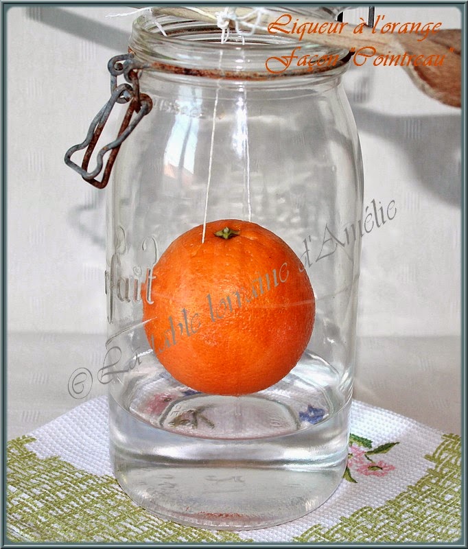 LA TABLE LORRAINE D'AMELIE Liqueur d'orange maison "façon Cointreau"