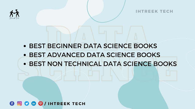 Best Books To Learn Data Science 2021  best books to learn data science from scratch best data science books 2020 best books for machine learning and data science best book for data science with python best statistics book for data science best books on data science for business data science books by indian authors the 3 must-read data science books for absolute beginners ihtreektech   best books to learn data science from scratch best books for machine learning and data science data science books by indian authors best book for data science with python best statistics book for data science best books on data science for business what is data science data science book series ihtreek tech
