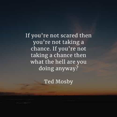 Take a chance quotes that'll inspire you never to give up