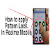 How To Use Pattern Lock In Realme Mobile.