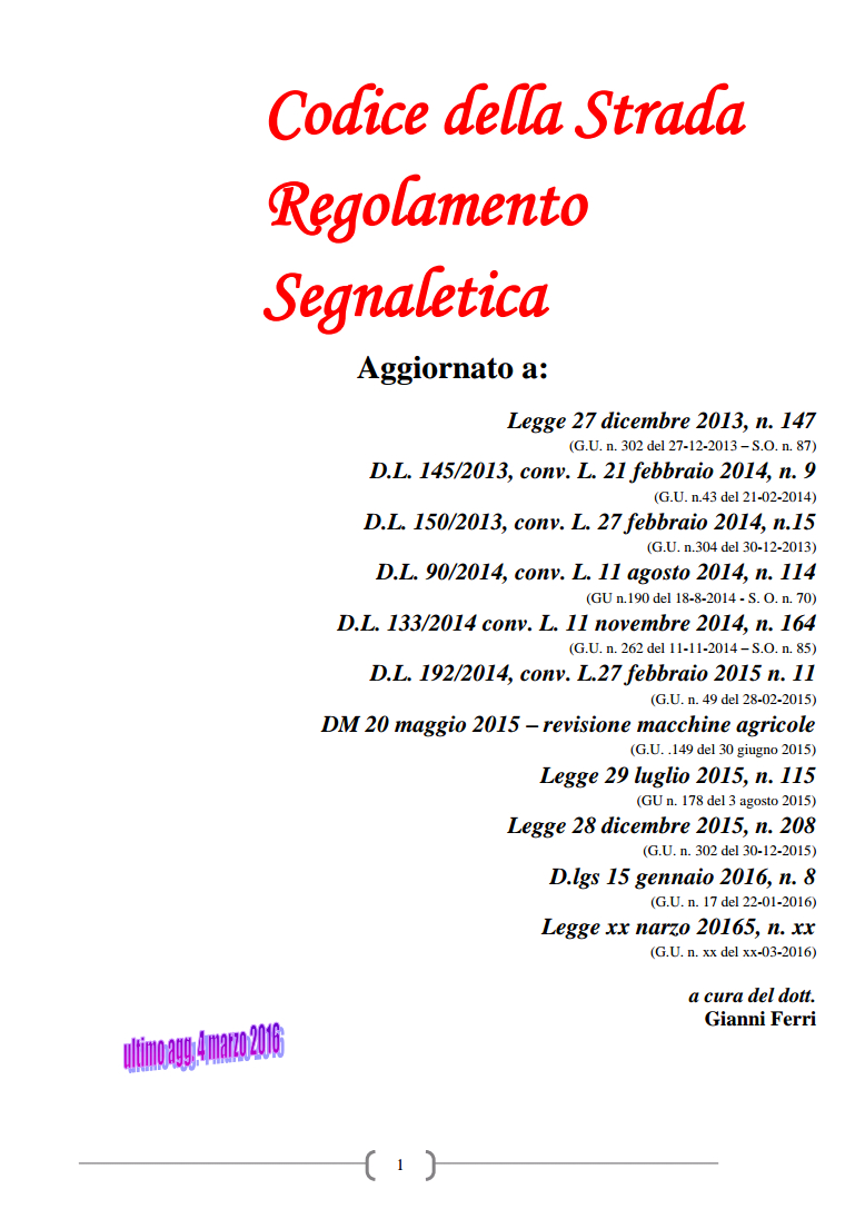 A questo indirizzo è possibile scaricare la nuova versione del Codice della Strada A questo indirizzo è possibile scaricare la nuova versione del Codice della Strada