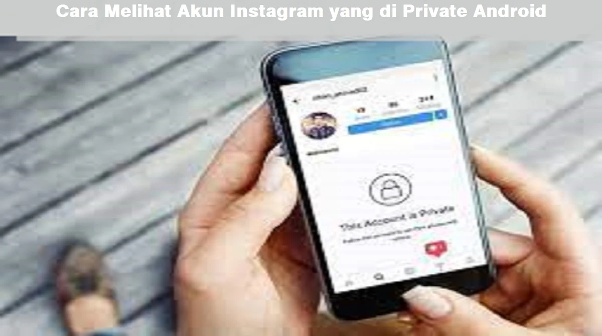 Cara Melihat Akun Instagram yang di Private Android Melalui Browser