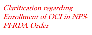 Clarification regarding Enrollment of OCI in NPS scheme