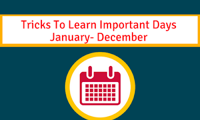 Tricks To Learn Important Days: January- December