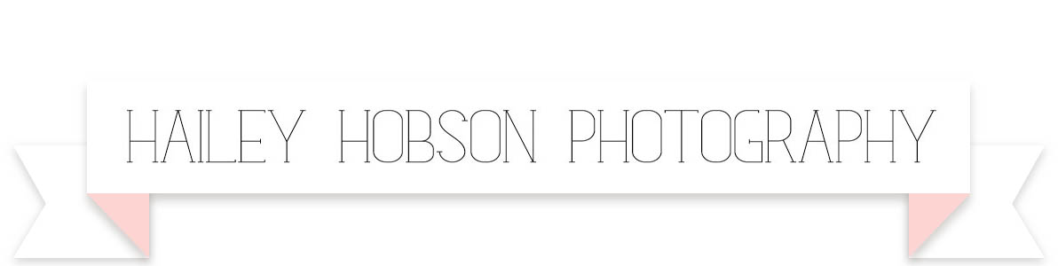 Hailey Hobson Photography - Blog