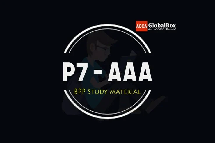 P7 | Advanced Audit and Assurance - (AAA) | BPP Study Material, ACCAGlobalBox and by ACCA GLOBAL BOX and by ACCA juke Box, ACCAJUKEBOX, ACCA Jukebox, ACCA Globalbox