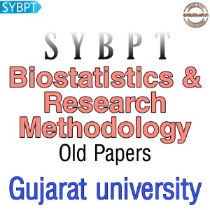 Biostatistics and Research Methodology SYBPT Old Papers - Gujarat University 