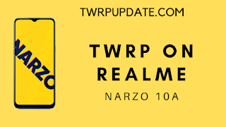 install TWRP on Realme Narzo 10A