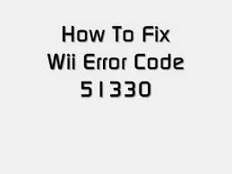 wii-error-code-51330.jpg Error 51330 Wii, Wii error code 51030,CTGP error code 51330,Wii error 51331,Wii not connecting to WiFi, Wii error code 51420,wii won't connect to internet 2021