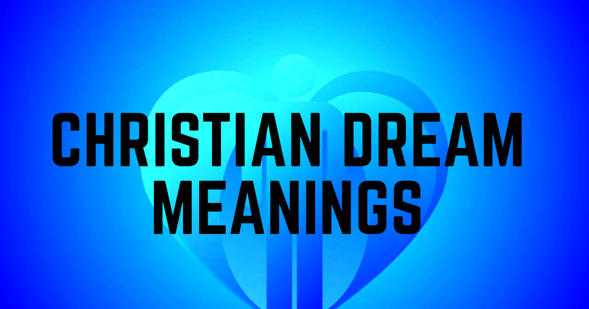 A to Z christian dream interpretation