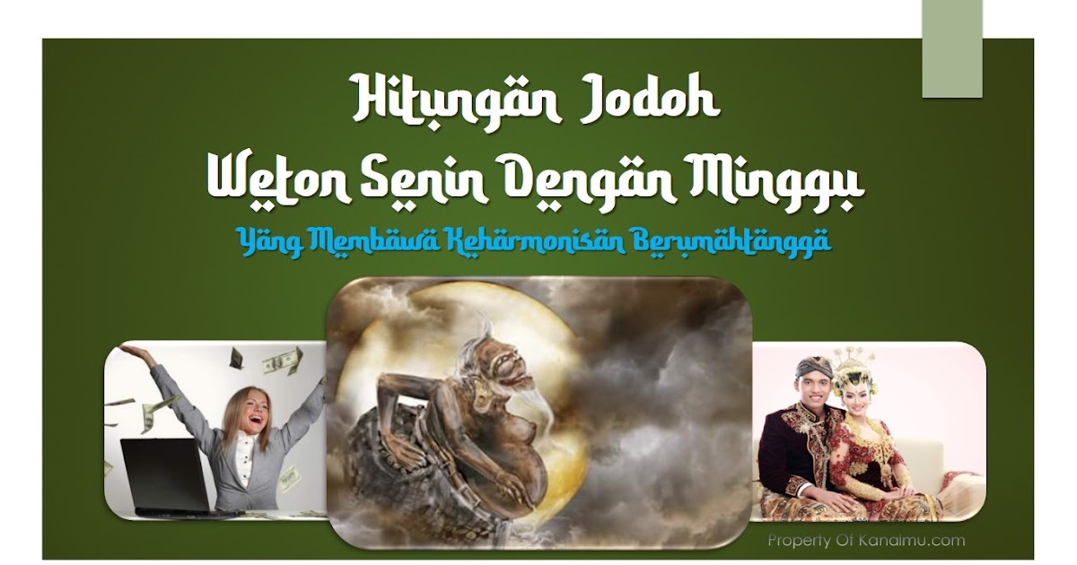 Perhitungan jodoh weton senin dengan minggu yang cocok