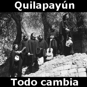 Quilapayun – Todo cambia