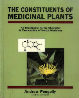 The Constituents of Medicinal Plants :an Introduction to the Chemistry and Therapeutics of Herbal Medicine