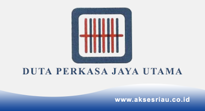 PT Duta Perkasa Jaya Utama Pekanbaru