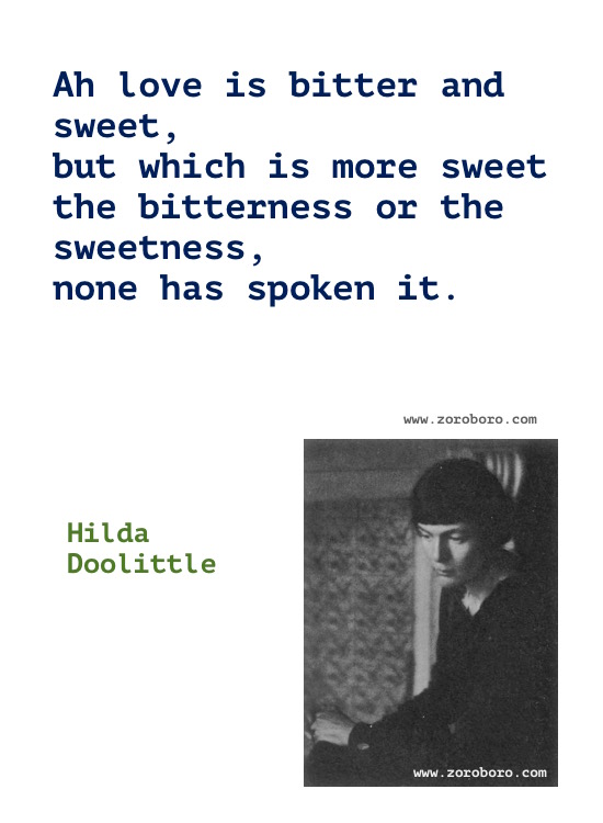 Hilda Doolittle Quotes, Hilda Doolittle Poems, Hilda Doolittle Poetry, Art, Beauty, Dancing, Life, & Love Quotes, Hilda Doolittle