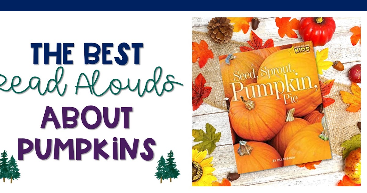 Ten Read Aloud Books About Pumpkins The Tahoe Teacher