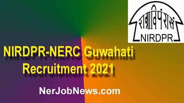 NIRDPR-NERC-Guwahati -Recruitment-2021