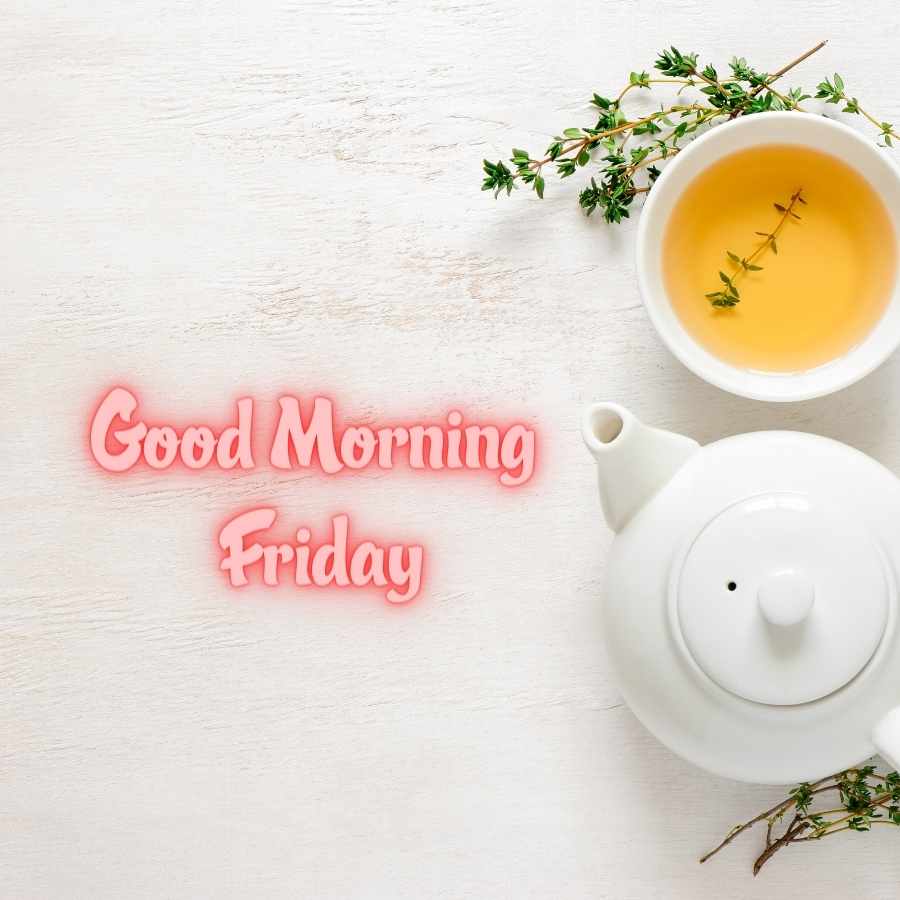 happy friday good morning