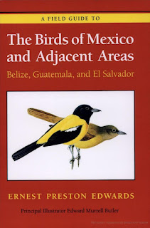 A Field Guide to the Birds of Mexico and Adjacent Areas: Belize, Guatemala, and El Salvador, 3rd Edition