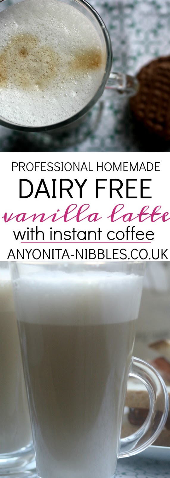 Anyonita Nibbles Gluten Free Recipes Dairy Free Instant Coffee Vanilla Latte
