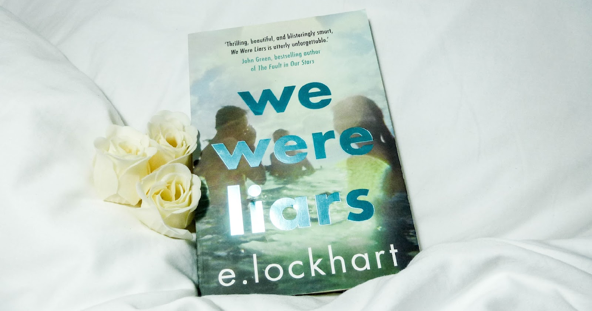 We Were Liars E Lockhart Book Review: We Were Liars by E. Lockhart | Veriation
