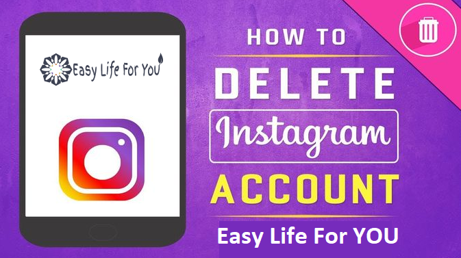 How to Remove Permanent & Temporary Instagram Account? - Easy Life For You