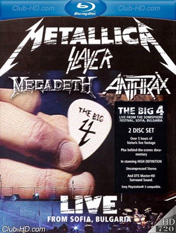 Metallica/Slayer/Megadeth/Anthrax: The Big 4 - Live from Sofia, Bulgaria (2010) 720p BDRip 2 Discos [DTS 5.1 - AC3 5.1] (Concierto)