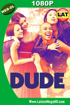 Dude (2018) Latino HD WEB-DL 1080P (2018)