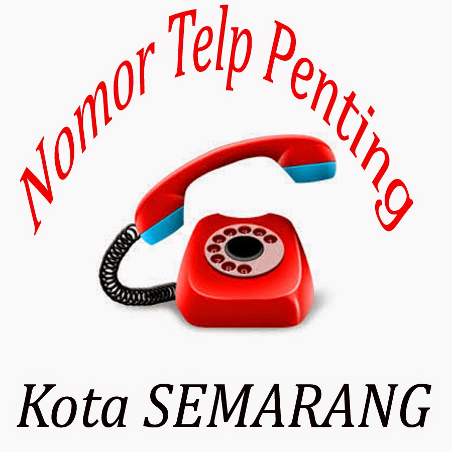 Nomor Telepon Penting Kota Semarang SEMARANGAN Nomor Telepon Penting Kota Semarang SEMARANGAN