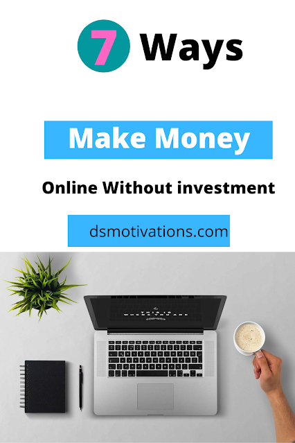 Top 7 Ways Make Money Online Without Investment Top 7 Ways Make Money Online Without Investment