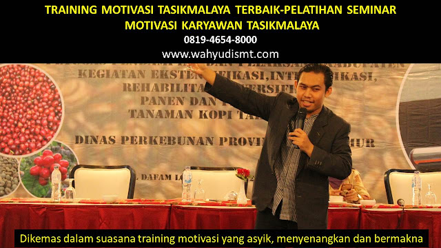 TRAINING MOTIVASI TASIKMALAYA - TRAINING MOTIVASI KARYAWAN TASIKMALAYA - PELATIHAN MOTIVASI TASIKMALAYA – SEMINAR MOTIVASI TASIKMALAYA TRAINING MOTIVASI TASIKMALAYA - TRAINING MOTIVASI KARYAWAN TASIKMALAYA - PELATIHAN MOTIVASI TASIKMALAYA – SEMINAR MOTIVASI TASIKMALAYA