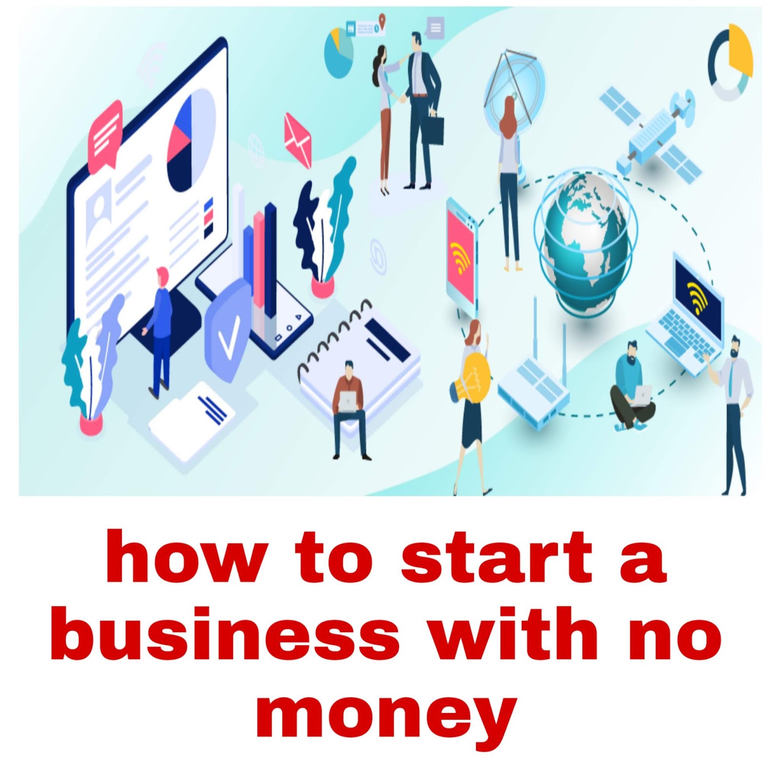 How to start a business with no money Startupnews4you