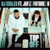 DOWNLOAD MP3: DJ KHALED FT JAY Z, FUTURE & BEYONCÉ – TOP OFF